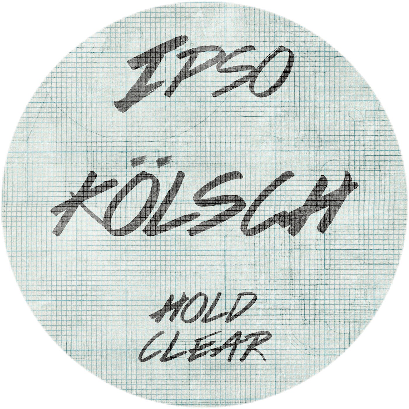 Kolsch – Hold / Clear [IPSO006D]